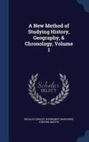 A New Method of Studying History, Geography, & Chronology, Volume 1