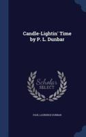 Candle-Lightin' Time by P. L. Dunbar