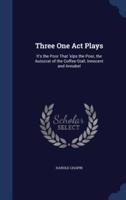 Three One Act Plays