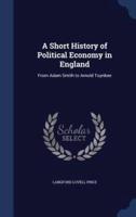 A Short History of Political Economy in England