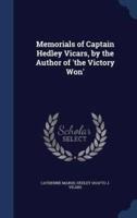 Memorials of Captain Hedley Vicars, by the Author of 'The Victory Won'