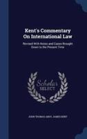 Kent's Commentary On International Law