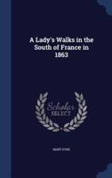 A Lady's Walks in the South of France in 1863
