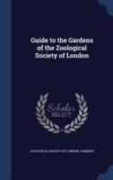 Guide to the Gardens of the Zoological Society of London
