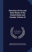 Directory of Iron and Steel Works of the United States and Canada, Volume 10