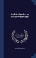 An Introduction to Social Psychology