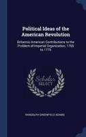 Political Ideas of the American Revolution