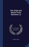 The Origin and Nature of the Emotions C.2