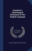Chambers's Etymological Dictionary Of The English Language