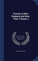 Travels in New-England and New-York, Volume 3