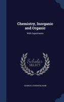 Chemistry, Inorganic and Organic