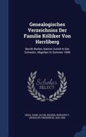 Genealogisches Verzeichniss Der Familie Kölliker Von Herrliberg