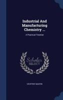 Industrial And Manufacturing Chemistry ...