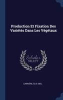 Production Et Fixation Des Variétés Dans Les Végétaux