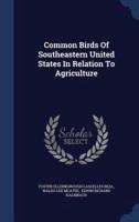 Common Birds Of Southeastern United States In Relation To Agriculture