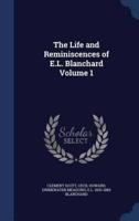 The Life and Reminiscences of E.L. Blanchard Volume 1