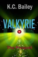 Valkyrie The Prequel