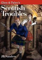 Glen & Tyler's Scottish Troubles