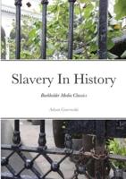 Slavery In History: Burkholder Media Classics