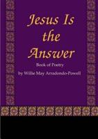 Jesus Is the Answer