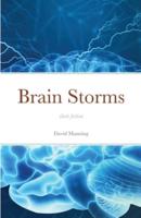 Brain Storms: short fiction