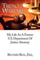 Trench Warfare: My Life as a Former Department of Justice Attorney