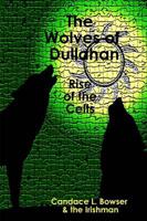 Wolves of Dullahan Rise of the Celts