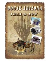 Bouse Arizona Then and Now