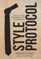 Style Protocol:  A Style Guide Engineered for Modern Men