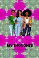 My Thoughts: a journal for women of all ages