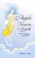 Angels Heaven to Earth With Love