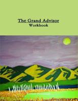 The Grand Advisor Workbook