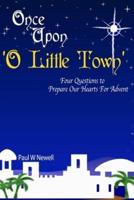Once Upon O Little Town - An Advent Series