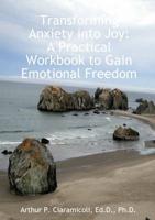 Transforming Anxiety Into Joy