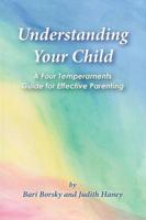 Understanding Your Child: A Four Temperaments Guide for Effective Parenting