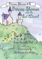 Princess Shannon and the Evil Wizard