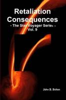 Retaliation Consequences -The Star Voyager Series - Vol. 9
