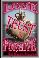 Love Trust & Forgive