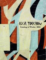 Cecil Touchon - 2012 Catalog of Works