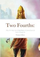 Two Fourths: Why We Only Got It Half Right