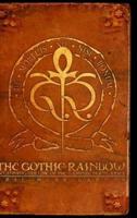 The Gothic Rainbow: Beginning Volume Of The Vampire Noctuaries (Hardcover)