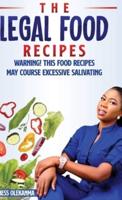 The Legal Food Recipe: WARNING! THIS FOOD RECIPES MAY COURSE EXCESSIVE SALIVATING