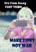 Make Zines Not War