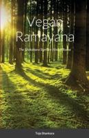 Vegan Ramayana: The Shakahara StarFire Way of Rama