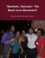 "Moshetry, Volume2 The Black Love Movement"