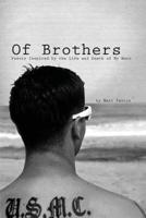 Of Brothers: Poetry Inspired by the Life and Death of My Hero