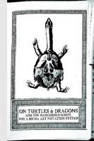 On Turtles and Dragons and the Dangerous Quest for a Media Art Notation System (Version 1.2)