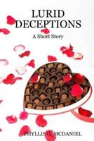 Lurid Deceptions: A Short Story