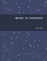 Murder In Louisville