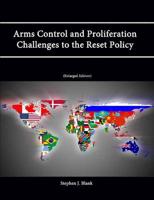 Arms Control and Proliferation Challenges to the Reset Policy [Enlarged Edition]